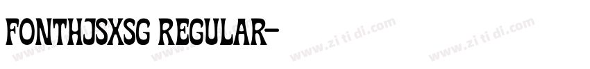 FontHJSXSG Regular字体转换 FontHJSXSG Regular字体转换